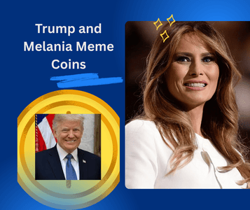 Trump and Melania Meme Coins