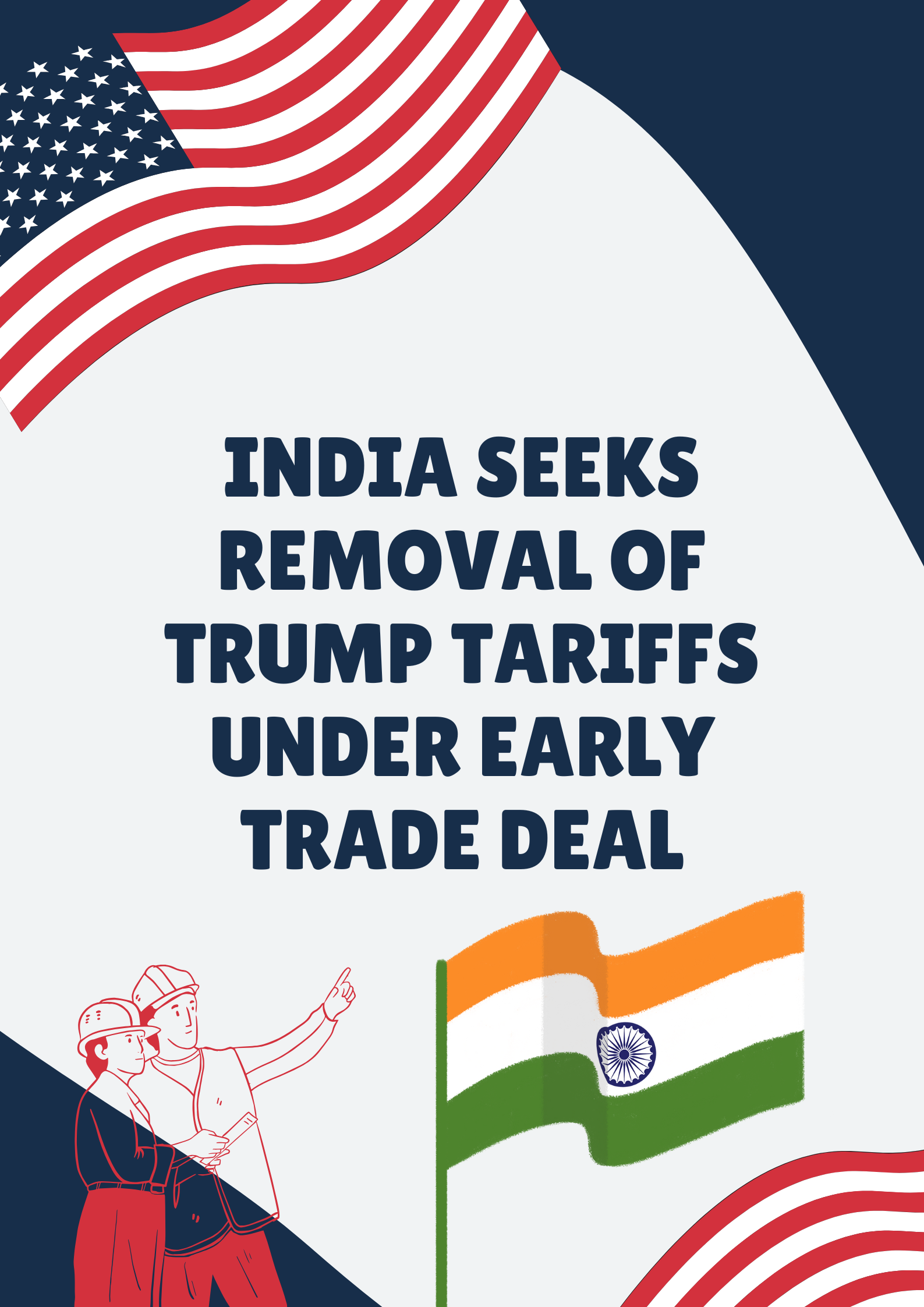 India Seeks Removal of Trump Tariffs Under Early Trade Deal